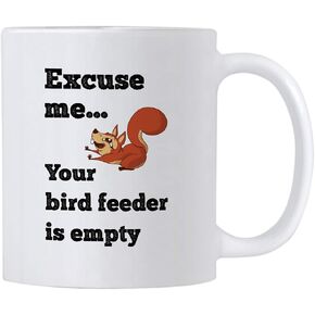 Casitika Squirrel Ceramic 11 oz Mug. Excuse Me Your Birdfeeder is Empty. Cup for Squirrel or Bird Pet Owners.