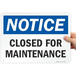 SmartSign - S-5837-PL-14 "Notice - Closed for Maintenance" Sign | 10" x 14" Plastic