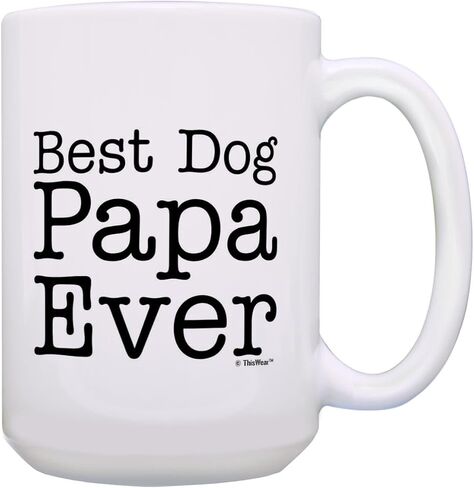 ThisWear Dog Lover Best Dog Papa Ever Pet Owner Rescue Grandparent 11oz Ceramic Coffee Mug Tea Cup White in Saudi Arabia