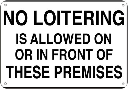 Aluminum Horizontal Metal Sign Multiple Sizes No Loitering is Allowed on Or in Front of These Premises White Office Etiquette with Border Weatherproof Street Signage 10x7Inches in Saudi Arabia