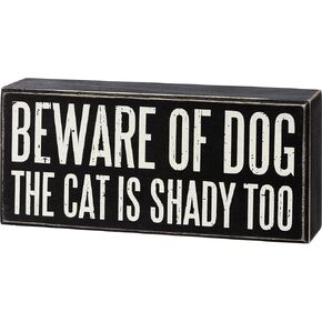 Primitives by Kathy Beware Of Dog The Cat Is Shady Too Home Décor Sign
