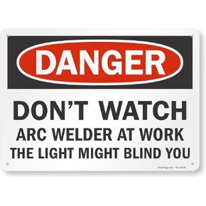 SmartSign-S-6131-PL-14 "Danger - Don't Watch Arc Welder at Work" Sign | 10" x 14" Plastic