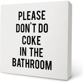 Knibeo Please Don't Do Coke in the Bathroom Sign,Funny Bathroom Signs,Funny Bathroom Decor,Rustic Wooden Sign Block Plaque for Home Office Bathroom Toilet Restroom Shelf Table Decor 5x5 Inch