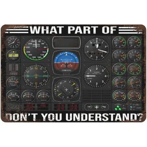 Shabby Durable Thick Metal Sign,What Part of Don't You Understand Pilot Tin Sign,Pilot Gifts,Aviation Decor,Man Cave Pub Club Home Decor，Birthday Anniversary Housewarming Gift,Size 8x12 inches