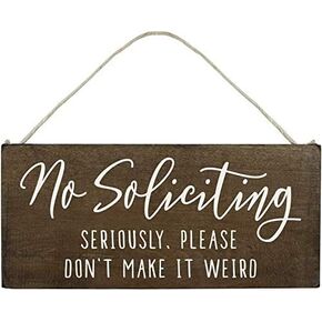 No Soliciting Wooden Sign Crafts for House Funny - 10x5inch Door Hanging Plaques with Saying No Soliciting, Seriously, Please Don't Make It Weird(BW671)