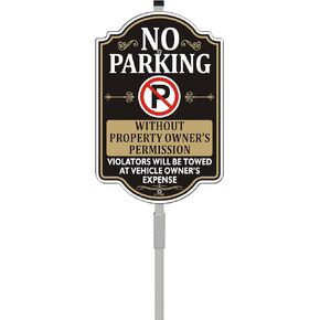 No Parking without Property Owner's Permission Sign Violators Will Be Towed at Vehicle Owner's Expense 12" x 8" With 35" Long Metal Stakes Private Property Sign No Parking Sign With Stake Do Not Park