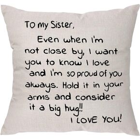 Sisters Gift From Sister,Even When I'm Not Close by I Want You to Know I Love and I Am So Proud Of You-Reminder Gift for Lady Girls Soul Siser Big Mid Lil Sisers Throw Pillow Cover