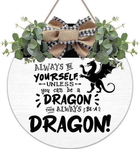 Always Be Yourself Unless You Can Be A Dragon Wreaths Round Wood Hanging Sign with Ribbon Bow Wall Art Decor for Home Farmhouse Bar Pub Yard Front Door Decorations Gifts 12 x 12 Inch in Saudi Arabia