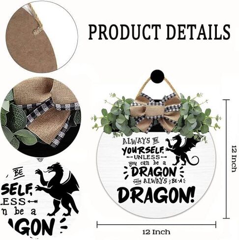 Always Be Yourself Unless You Can Be A Dragon Wreaths Round Wood Hanging Sign with Ribbon Bow Wall Art Decor for Home Farmhouse Bar Pub Yard Front Door Decorations Gifts 12 x 12 Inch in Saudi Arabia
