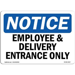 OSHA Notice Sign - Employee and Delivery Entrance Only | Aluminum Sign | Protect Your Business, Construction Site, Warehouse & Shop Area | Made in The USA