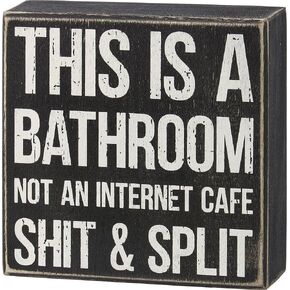 Primitives by Kathy Home Décor Sign - This Is A Bathroom Not Internet Café Split