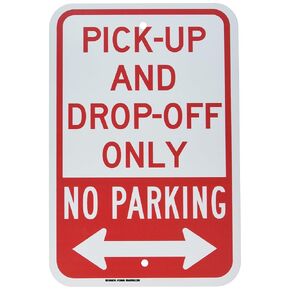 Brady 129640 Traffic Control Sign, Legend "Pick-Up and Drop-Off Only No Parking", 18" Height, 12" Weight, Red on White