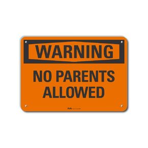 PKFO-0221-NA_10x7 PetKa Signs and Graphics PKFO-0221-NA_"No Parents Allowed" Aluminum Sign, 10" x 7", Warning