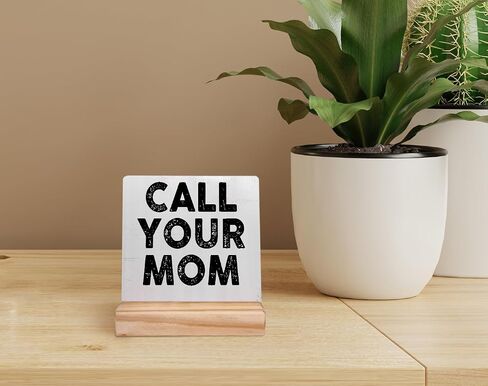 Funny Call Your Mom Wood Plaque with Wooden Stand,Inspirational Quotes Wooden Plaque Sign Desk Decor for Home Bedroom College Dorm Table Shelf Decoration in Saudi Arabia