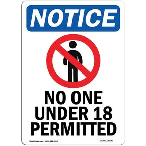 OSHA Notice Signs - No One Under 18 Permitted Sign with Symbol | Extremely Durable Made in The USA Signs or Heavy Duty Vinyl Label | Protect Your Construction Site, Warehouse & Business