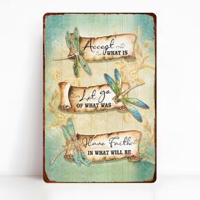 Dragonfly Decor - Accept What Is,let go of what was,Have Faith in what will be - inspirational Metal Vintage Tin Sign, Room Decoration 12x8 inch（9607）