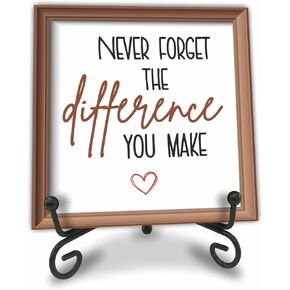 Never Forget The Difference You Make - Wooden Plaque With Metal Support, Shelf， Tabletop Decoration, Gift For Kids, Adults, Home & Office Desk Decor - C01