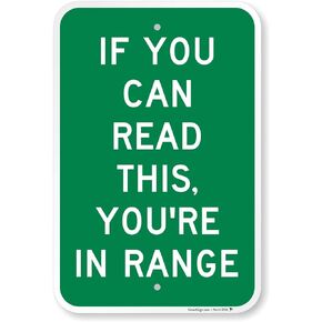 "If You Can Read This, You're In Range" Shooting Range Sign By SmartSign | 12" x 18" Aluminum