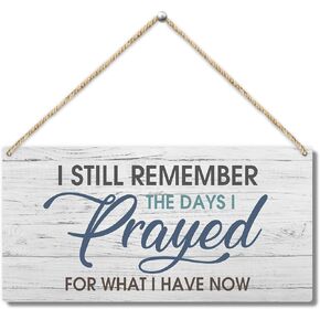 I Still Remember the Days I Prayed Wooden Hanging Sign Decor, Front Door Wall Decor Sign Wood Plaque for Farmhouse Bedroom Home Office Porch Entryway, Christian Hanging Wall Art Gift (1 pack)-04