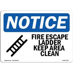 OSHA Notice Sign - Fire Escape Ladder Keep Area Clear | Rigid Plastic Sign | Protect Your Business, Construction Site, Warehouse & Shop Area | Made in the USA