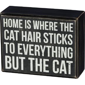 Primitives by Kathy Box Sign - Home is Where The Cat Hair Sticks to Everything But The Cat - Wood, 4.5" x 3.5"