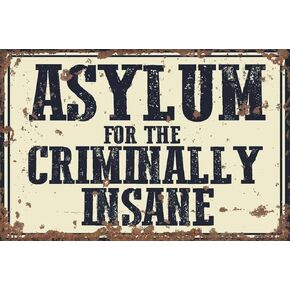 Nufar Aluminium Sign Vintage Asylum for the Criminally Insane Metal Sign Vintage Wall Decor 8"" x 12"",24ja11saA137