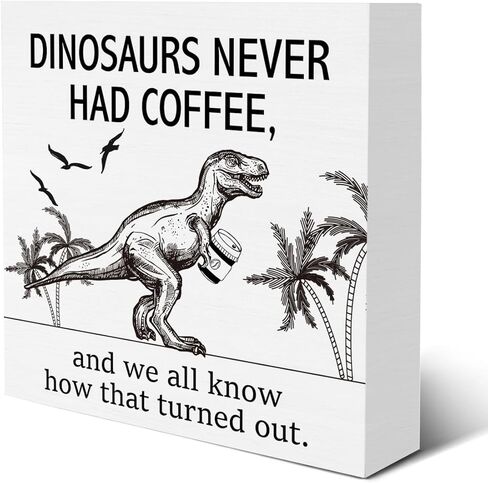 ديناصورات المزرعة لم يكن لديها أبدًا علامة صندوق خشبي للقهوة ريفي القهوة كتلة خشبية منضدية علامة مكتب ديكور للمقهى رف المطبخ المنزلي 5 × 5 بوصات in Kuwait