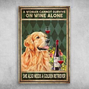 Metal Plate Tin Sign A Woman Cannot Survive On Wine Alone She Also Needs A Golden Retriever Metal Aluminum Tin Sign Beer Retro Vintage Decor Metal Tin Wall Stickers 8x12 inch