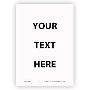 Custom Sign, “Your Text Here" Customizable Metal Sign with Personalized Message, 14" x 10" Vertical Rust Free Custom Aluminum Sign, by AccuformNMC, Made in USA
