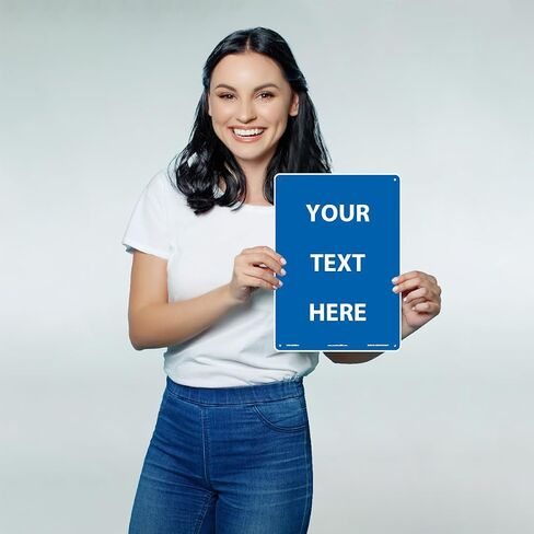 Custom Sign, “Your Text Here" Customizable Metal Sign with Personalized Message, 14" x 10" Vertical Rust Free Custom Aluminum Sign, by AccuformNMC, Made in USA in Saudi Arabia