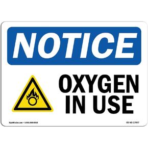 OSHA Notice Sign - Oxygen in Use Sign with Symbol | Vinyl Label Decal | Protect Your Business, Construction Site, Warehouse | Made in The USA
