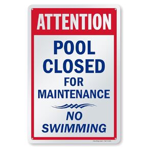 SmartSign-K-2377-PL "Attention - Pool Closed For Maintenance, No Swimming" Sign | 10" x 15" Plastic , Blue/Red on White