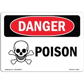 OSHA Danger Sign - Poison | Aluminum Sign | Protect Your Business, Construction Site, Warehouse & Shop Area | Made in The USA