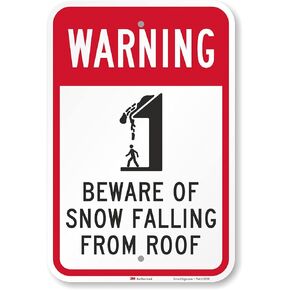 SmartSign "Beware Of Snow Falling From Roof" Sign | 12" x 18" 3M Engineer Grade Reflective Aluminum