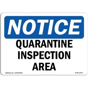 OSHA Notice Sign - Quarantine Inspection Area | Rigid Plastic Sign | Protect Your Business, Construction Site, Warehouse & Shop Area | Made in The USA