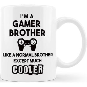 Gamer Brother Normal Brother Only Cooler Funny Coffee Mug Graduation Gifts for Brother from Sister Sibling Mom Dad Friend Funny Gifts for Brother Christmas Birthday Gag Fun Cup For Bro