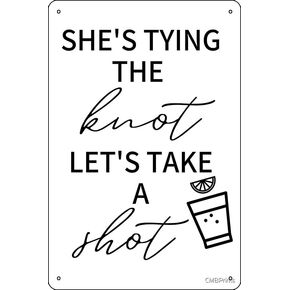 She's Tying the Knot Let's Take A Shot Collection Print 8 x 12 Inch Funny Metal Tin Sign Game Room Man Cave Wall Decor