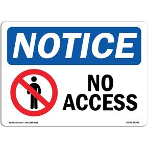 OSHA Notice Sign - No Access | Aluminum Sign | Protect Your Business, Construction Site, Warehouse & Shop Area | Made in the USA