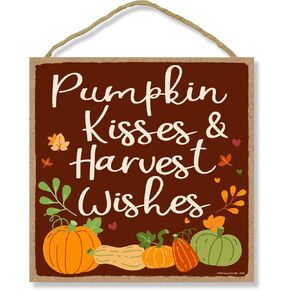 Honey Dew Gifts Pumpkin Kisses and Harvest Wishes 10 inch by 10 inch Hanging Signs, Wall Art, Decorative Wood Sign, Fall Signs, Thanksgiving Decorations, 75595