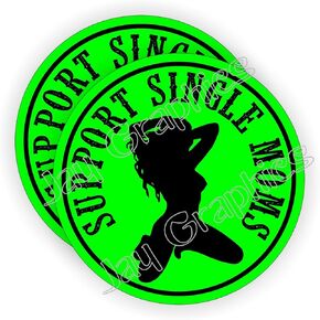 Pair - SUPPORT SINGLE MOMS Hard Hat Stickers Motorcycle Welding Helmet Decals Funny Labels Badges Mechanic Toolbox Laborer Construction Trucker Foreman Scaffold Stripper Dancer Sexy Babe Girl