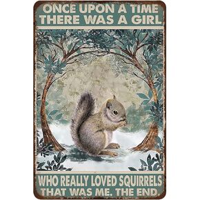 Retro Metal Tin Sign Squirrel Poster Once Upon A Time There was A Girl Who Really Loved Squirrels, Vintage Wall Art Country Home Decor for Living Room,Kitchen,Farm Decoration 8X12Inch