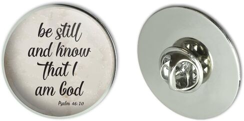 GRAPHICS & MORE Be Still and Know That I am God Psalm Inspirational Christian Metal 1.1" Tie Tack Hat Lapel Pin Pinback in Kuwait