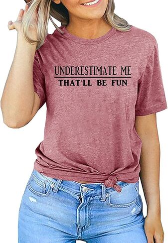 Underestimate Me That'll Be Fun Shirts Women's Long Sleeve Funny Motivational Sarcastic Quote Gift Tops in Saudi Arabia