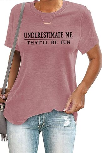Underestimate Me That'll Be Fun Shirts Women's Long Sleeve Funny Motivational Sarcastic Quote Gift Tops in Saudi Arabia