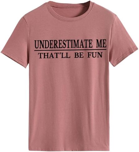 Underestimate Me That'll Be Fun Shirts Women's Long Sleeve Funny Motivational Sarcastic Quote Gift Tops in Saudi Arabia