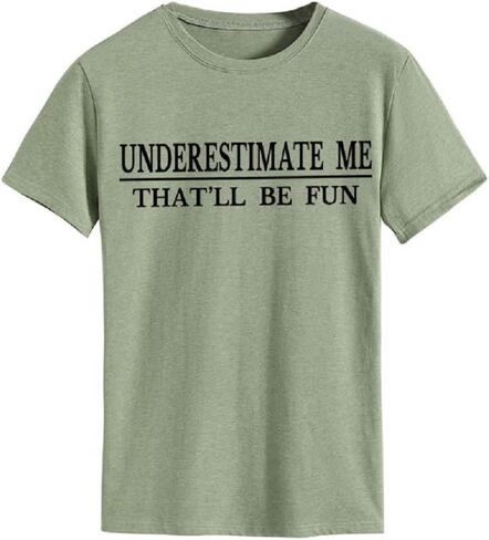 Underestimate Me That'll Be Fun Shirts Women's Long Sleeve Funny Motivational Sarcastic Quote Gift Tops in Saudi Arabia