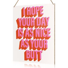 UDNADKEX Funny Girl Bathroom Wall Hanging Sign Decor, I Hope Your Day Is as Nice as Your Butt, Toilet Powder Room Decor Pink Girl Bathroom Wooden Signs Funky Wall Decor