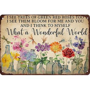 What a Wonderful World I See Trees of Green Red Roses Too Flowers Tin Sign Vintage Wall Decoration Home Garden Cafes Kitchen Art Metal Sign 8x12 Inch