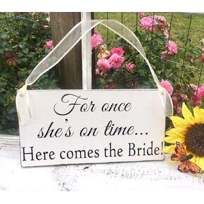 12x6 inch Wedding Signs | for Once She's on time | Bride and Groom | Mr and Mrs | Wood Wedding Signs |