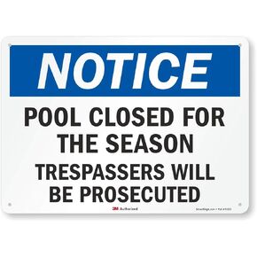 "Notice - Pool Closed For The Season, Trespassers Prosecuted" Sign By SmartSign | 10" x 14" 3M Reflective Aluminum
